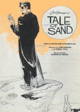 Jim Henson - Jim Henson´s Tale of Sand Screenplay - 9781608864409 - V9781608864409