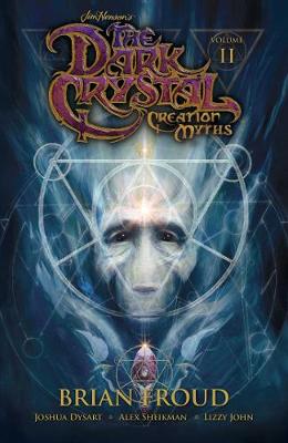 Joshua Dysart - Jim Henson´s The Dark Crystal: Creation Myths Vol. 2 - 9781608868872 - V9781608868872