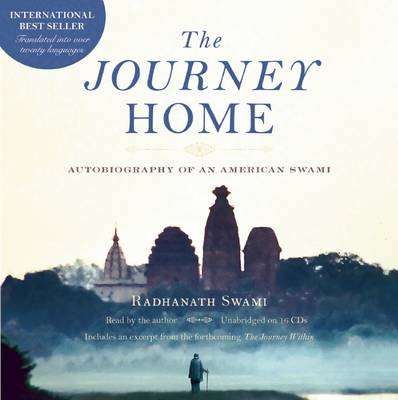 Swami Radhanath - The Journey Home Audio Book: Autobiography of an American Swami - 9781608875221 - V9781608875221