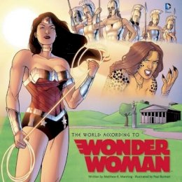 Warner Brothers - The World According to Wonder Woman - 9781608875306 - 9781608875306