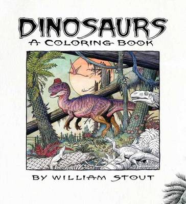 William Stout - Dinosaurs: A Coloring Book by William Stout - 9781608878642 - V9781608878642
