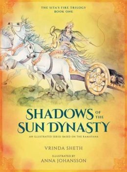 Vrinda Sheth - Shadows of the Sun Dynasty: An Illustrated Series Based on the Ramayana - 9781608878710 - V9781608878710