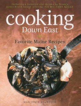 Marjorie Standish - Cooking Down East - 9781608931927 - V9781608931927 Marjorie Standish - Cooking Down East - 9781608931927 - V9781608931927