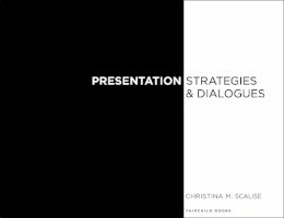Christina M. Scalise - Presentation Strategies and Dialogue - 9781609011444 - V9781609011444