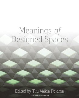 Tiiu Poldma - Meanings of Designed Spaces - 9781609011451 - V9781609011451