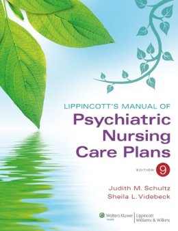 Judith M. Schultz - Lippincott´s Manual of Psychiatric Nursing Care Plans - 9781609136949 - V9781609136949