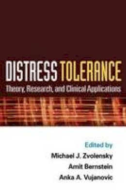 Michael J. Zvolensky (Ed.) - Distress Tolerance: Theory, Research, and Clinical Applications - 9781609180386 - V9781609180386