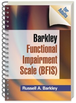 Russell A. Barkley - Barkley Functional Impairment Scale (BFIS for Adults), (Wire-Bound Paperback) - 9781609182199 - V9781609182199