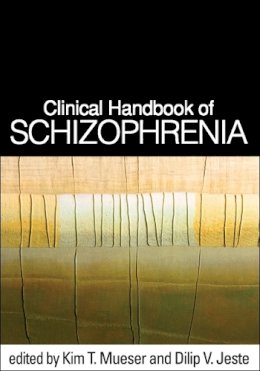 Kim T. Mueser (Ed.) - Clinical Handbook of Schizophrenia - 9781609182373 - V9781609182373