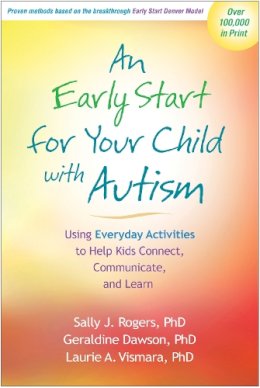 Sally J. Rogers - An Early Start for Your Child with Autism: Using Everyday Activities to Help Kids Connect, Communicate, and Learn - 9781609184704 - V9781609184704