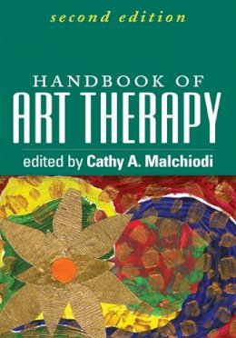 Cathy A. Malchiodi - Handbook of Art Therapy - 9781609189754 - V9781609189754
