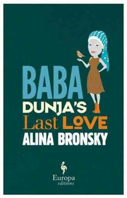 Alina Bronsky - Baba Dunja´s Last Love - 9781609453336 - V9781609453336
