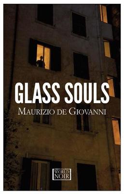 Maurizio De Giovanni - Glass Souls - 9781609454098 - 9781609454098