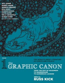 Russ Kick - Graphic Canon, The - Vol. 1: From Gilgamesh to Dangerous Liasons - 9781609803766 - V9781609803766