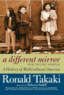 Ronald Takaki - A Different Mirror For Young People: A History of Multicultural America - 9781609804169 - V9781609804169