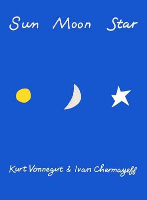 Kurt Vonnegut - Sun Moon Star - 9781609807245 - V9781609807245