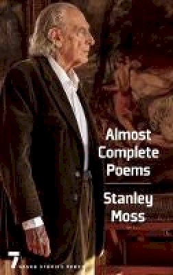 Stanley Moss - Almost Complete Poems - 9781609807276 - V9781609807276