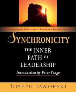 Joseph Jaworski - Synchronicity: The Inner Path of Leadership - 9781609940171 - V9781609940171