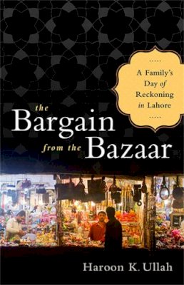 Haroon K. Ullah - The Bargain from the Bazaar - 9781610391665 - V9781610391665