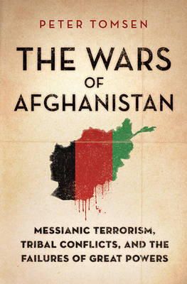 Peter Thomsen - The Wars of Afghanistan - 9781610392624 - V9781610392624