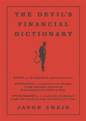 Jason Zweig - The Devil´s Financial Dictionary - 9781610396998 - V9781610396998