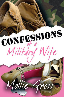 Mollie Gross - Confessions of A Military Wife - 9781611212501 - V9781611212501