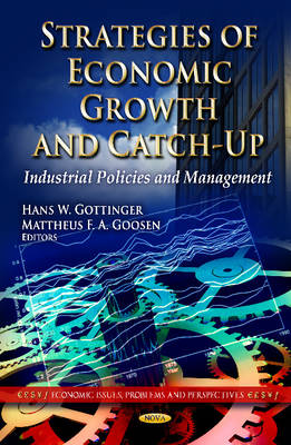 Hans W. Gottinger - Strategies of Economic Growth & Catch-Up: Industrial Policies & Management - 9781611224221 - V9781611224221