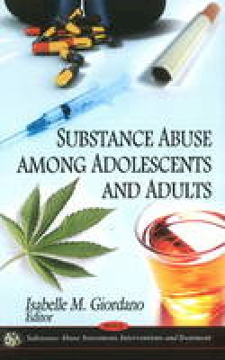 Isabelle M. Giordano (Ed.) - Substance Abuse Among Adolescents & Adults - 9781611229332 - V9781611229332