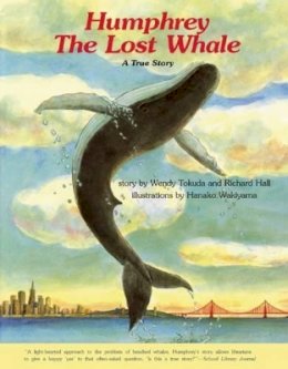 Wendy Tokuda - Humphrey the Lost Whale: A True Story - 9781611720174 - V9781611720174