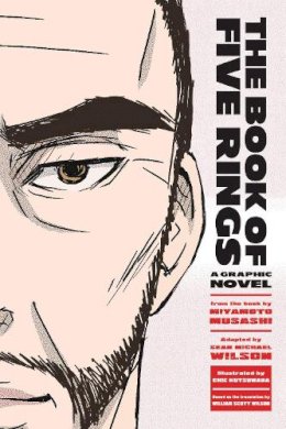 Miyamoto Musashi - The Book of Five Rings: A Graphic Novel - 9781611800128 - V9781611800128