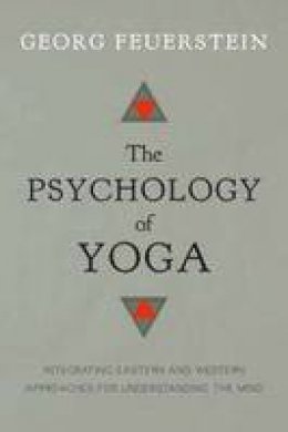 Phd Georg Feuerstein - The Psychology of Yoga - 9781611800425 - V9781611800425