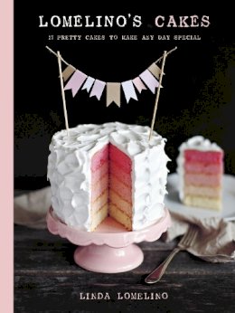 Linda Lomelino - Lomelino´s Cakes: 27 Pretty Cakes to Make Any Day Special - 9781611801507 - V9781611801507