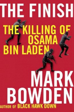 Mark Bowden - The Finish: The killing of Osama bin Laden - 9781611855753 - V9781611855753