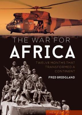 Fred Bridgland - The War for Africa: 12 Months That Transformed a Continent - 9781612004921 - V9781612004921