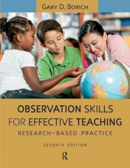 Gary D. Borich - Observation Skills for Effective Teaching: Research-Based Practice - 9781612056777 - V9781612056777 Gary D. Borich - Observation Skills for Effective Teaching: Research-Based Practice - 9781612056777 - V9781612056777
