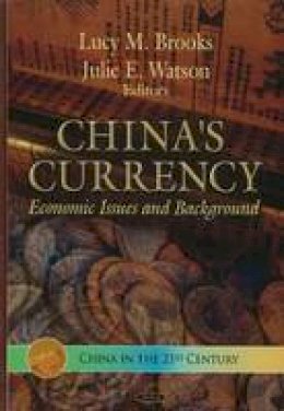 Lucy M. Brooks - China´s Currency: Economic Issues & Background - 9781612093000 - V9781612093000