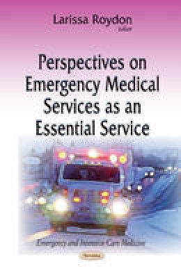 Larissa Roydon - Perspectives on Emergency Medical Services as an Essential Service - 9781612096773 - V9781612096773
