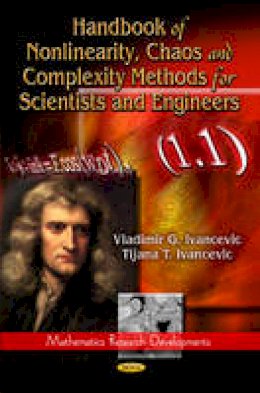 Vladimir G. Ivancevic - Handbook of Nonlinearity, Chaos & Complexity Methods for Scientists & Engineers - 9781612099378 - V9781612099378