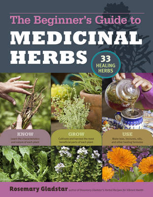 Rosemary Gladstar - Medicinal Herbs: a Beginners Guide - 9781612120058 - V9781612120058