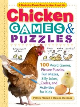 Helene Hovanec - Chicken Games & Puzzles: 100 Word Games, Picture Puzzles, Fun Mazes, Silly Jokes, Codes, and Activities for Kids - 9781612120874 - V9781612120874