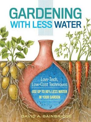 David A. Bainbridge - Gardening with Less Water - 9781612125824 - V9781612125824