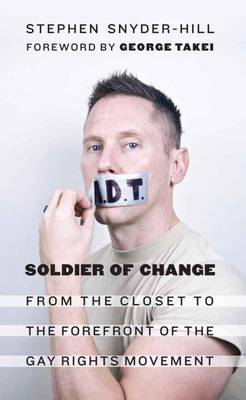 Stephen Snyder-Hill - Soldier of Change: From the Closet to the Forefront of the Gay Rights Movement - 9781612348162 - V9781612348162