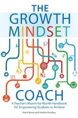 Annie Brock - The Growth Mindset Coach: A Teacher´s Month-by-Month Handbook for Empowering Students to Achieve - 9781612436012 - V9781612436012