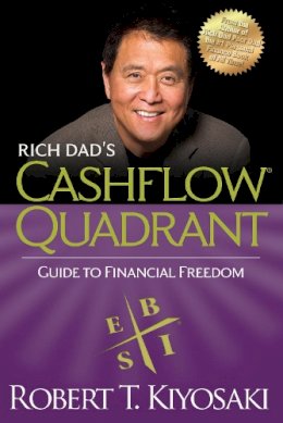 Robert T. Kiyosaki - Rich Dad´s CASHFLOW Quadrant: Rich Dad´s Guide to Financial Freedom - 9781612680057 - V9781612680057