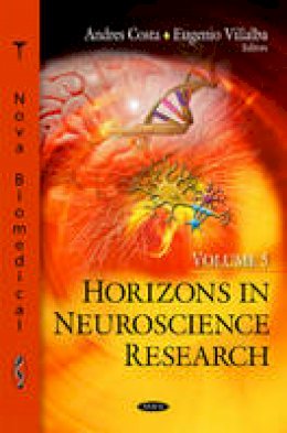 Andres Costa & Eugen - Horizons in Neuroscience Research: Volume 5 - 9781613241714 - V9781613241714