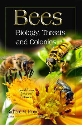 Florio R.m. - Bees: Biology, Threats & Colonies - 9781613248256 - V9781613248256