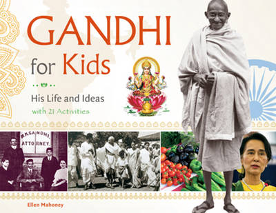 Ellen Mahoney - Gandhi for Kids: His Life and Ideas, with 21 Activities - 9781613731222 - V9781613731222