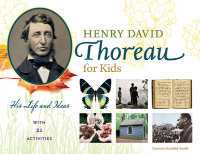 Corinne Hosfeld Smith - Henry David Thoreau for Kids: His Life and Ideas, with 21 Activities - 9781613731468 - V9781613731468