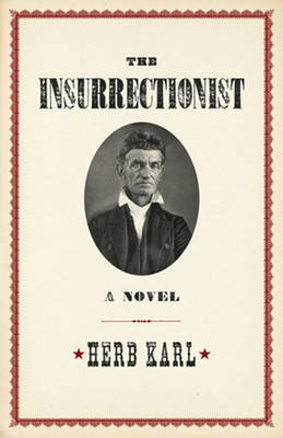 Herb Karl - Insurrectionist: a Novel - 9781613736333 - V9781613736333 Herb Karl - Insurrectionist: a Novel - 9781613736333 - V9781613736333