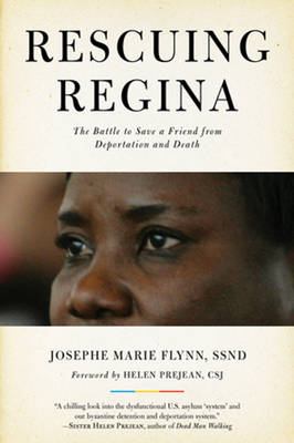 Josephe Marie Flynn - Rescuing Regina: The Battle to Save a Friend from Deportation & Death - 9781613736586 - V9781613736586